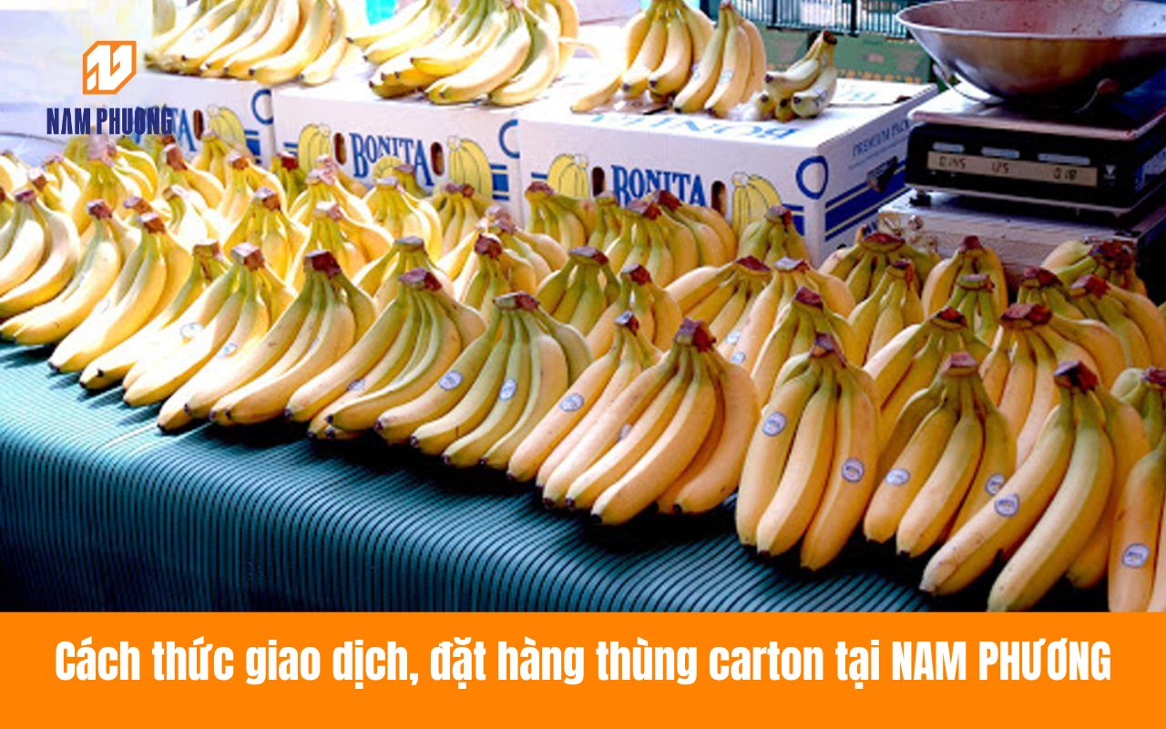 Cách thức giao dịch, đặt hàng thùng carton tại NAM PHƯƠNG