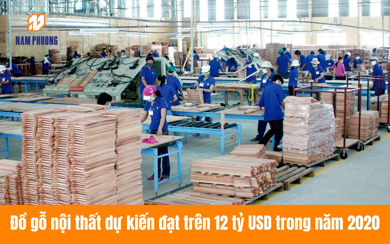 gỗ nội thất dự kiến đạt trên 12 tỷ USD trong năm 2020