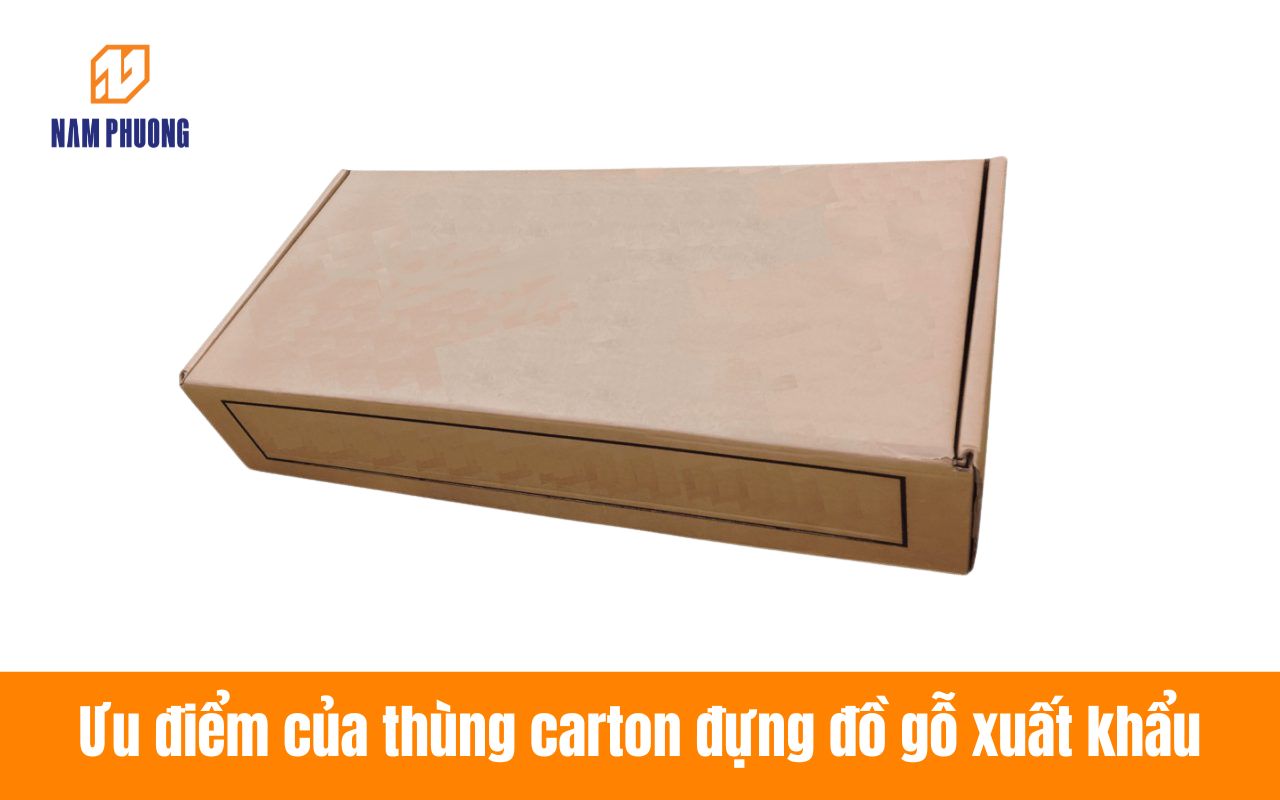 Ưu điểm của thùng carton đựng đồ gỗ xuất khẩu