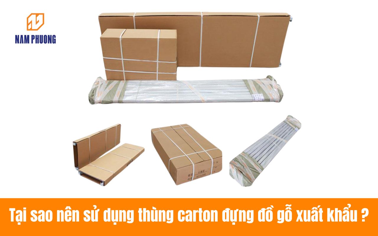 Tại sao nên sử dụng thùng carton đựng đồ gỗ xuất khẩu ?