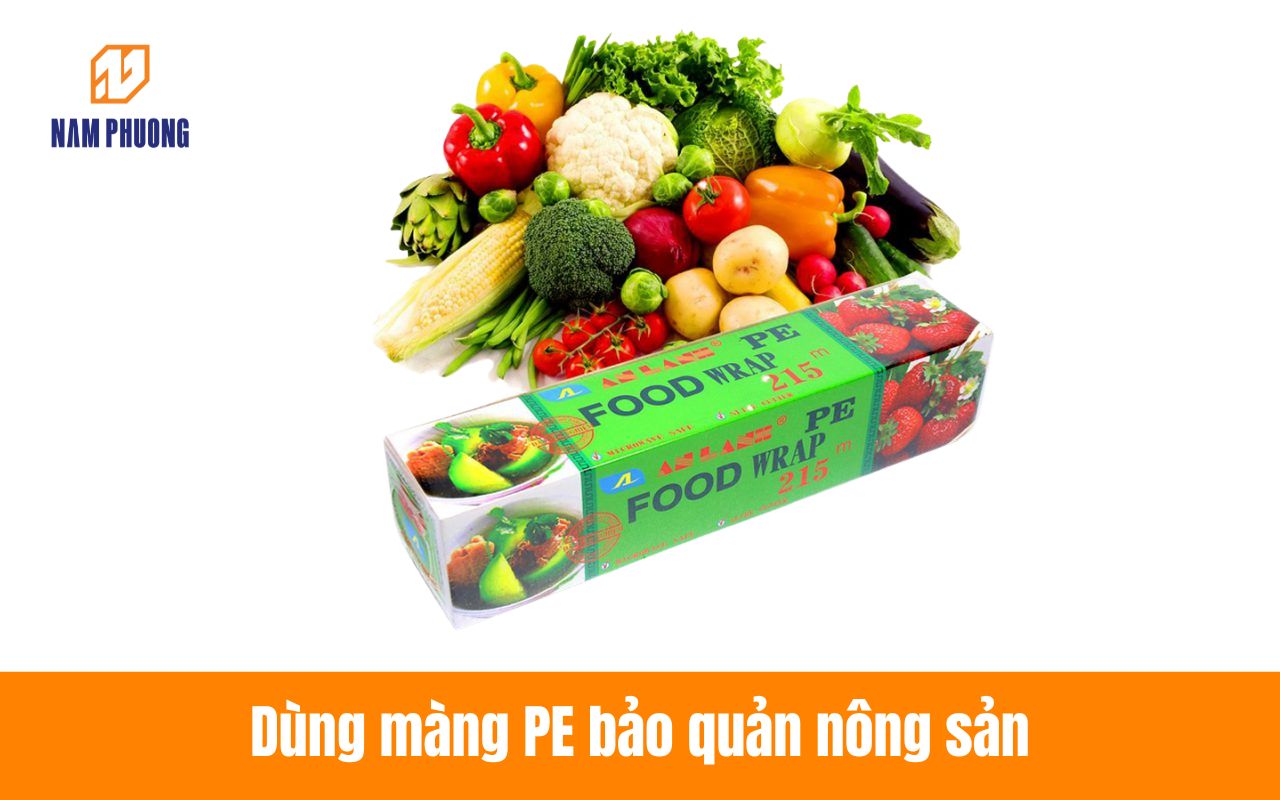 Dùng màng PE bảo quản nông sản