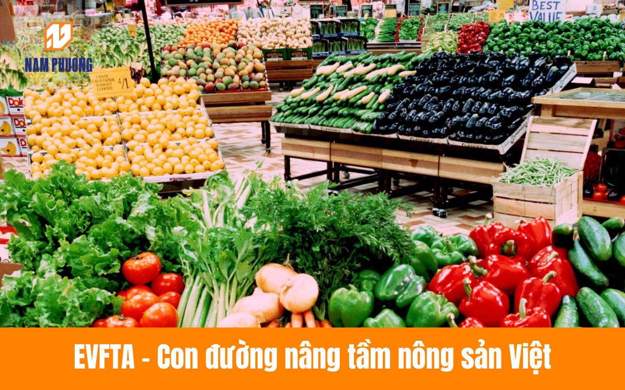 EVFTA  - Con đường nâng tầm nông sản Việt