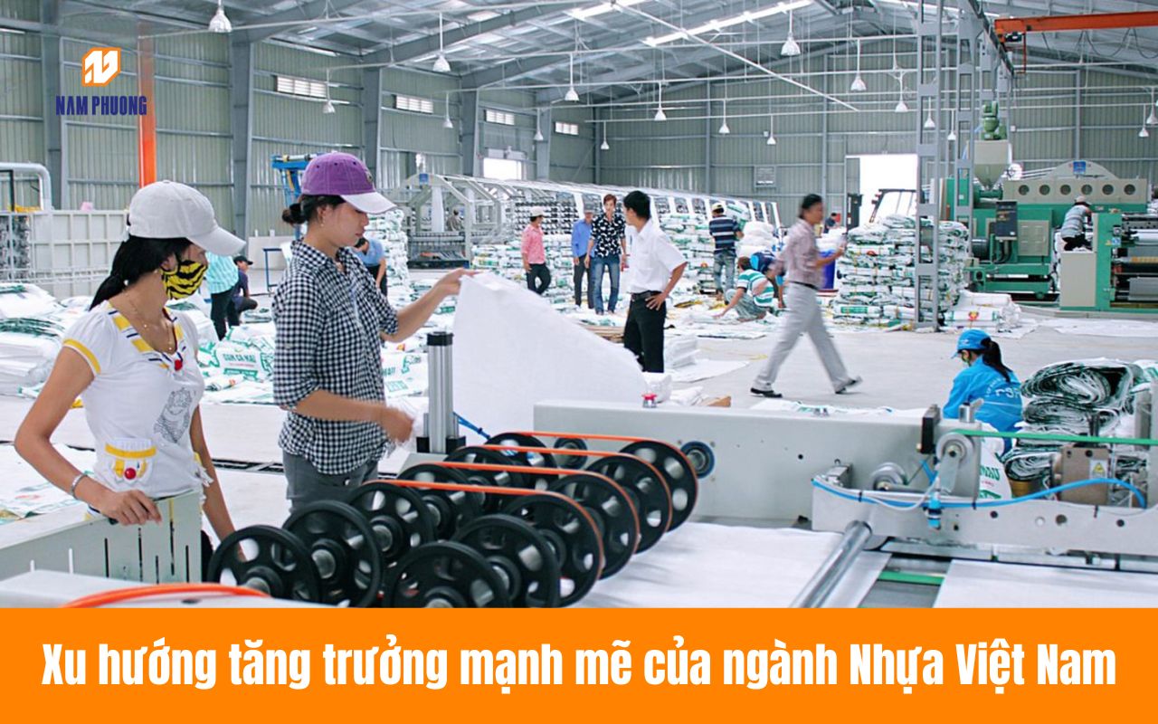 Xu hướng tăng trưởng mạnh mẽ của ngành Nhựa Việt Nam